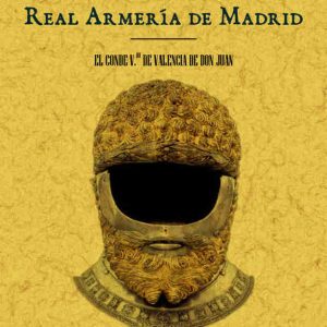 REAL ARMERIA DE MADRID, CATALOGO HISTORICO-DESCRIPTIVO