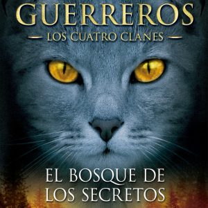 GATOS GUERREROS 3 EL BOSQUE DE LOS SECRETOS