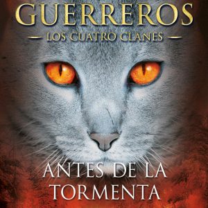 GATOS GUERREROS 4 ANTES DE LA TORMENTA