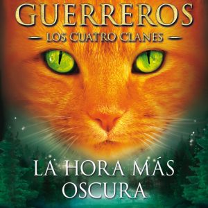GATOS GUERREROS 6 LA HORA MAS OSCURA