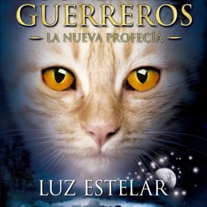 GATOS GUERREROS NUEVA PROFECIA 4 LUZ ESTELAR