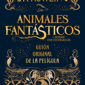 ANIMALES FANTASTICOS Y DONDE ENCONTRARLOS