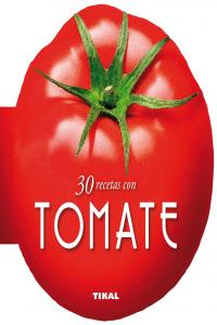 TOMATE 30 RECETAS