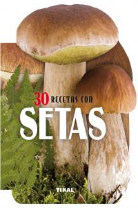 SETAS 30 RECETAS