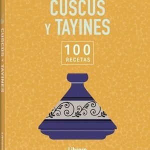 100 RECETAS CUSCUS Y TAYINES