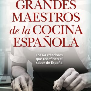 GRANDES MAESTROS DE LA COCINA ESPA?OLA