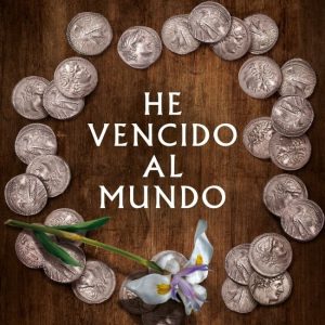 HE VENCIDO AL MUNDO