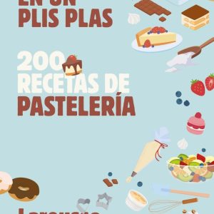 200 RECETAS DE PASTELERIA