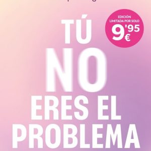 TU NO ERES EL PROBLEMA