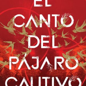 EL CANTO DEL PAJARO CAUTIVO