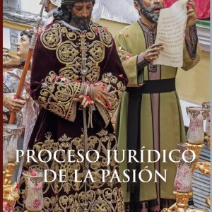 PROCESO JURIDICO DE LA PASION SEGUN SEVILLA